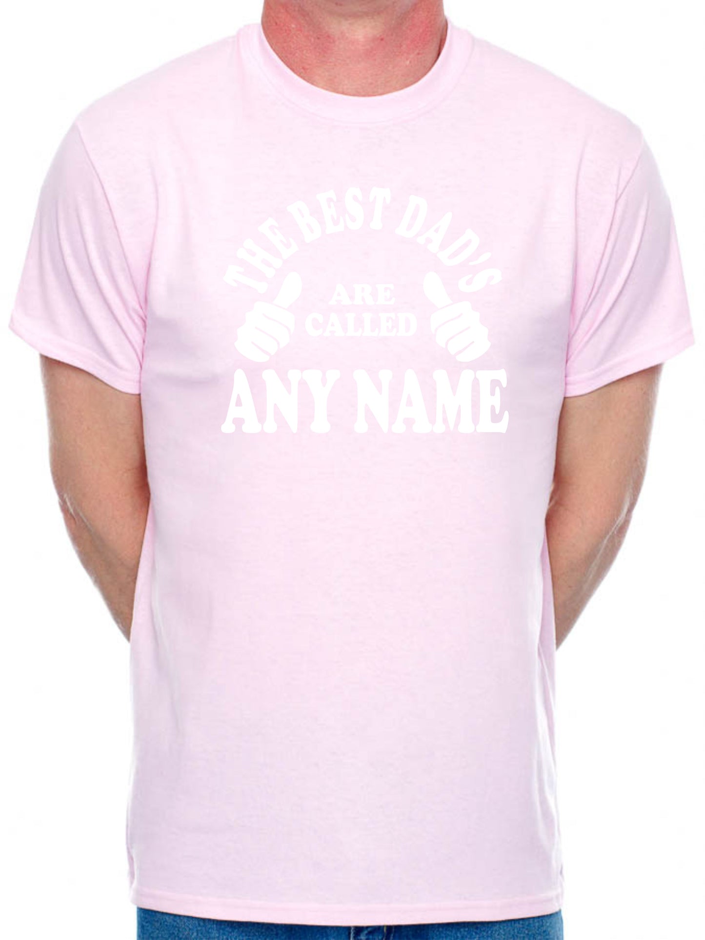 Personalised Mens T-Shirt Best Dad's Are Called Any Name Father's Day Gift