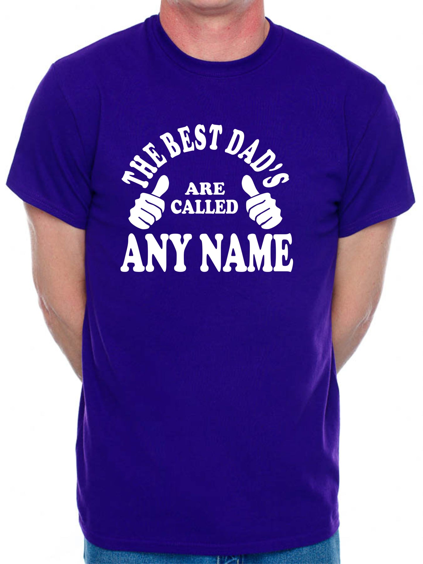 Personalised Mens T-Shirt Best Dad's Are Called Any Name Father's Day Gift