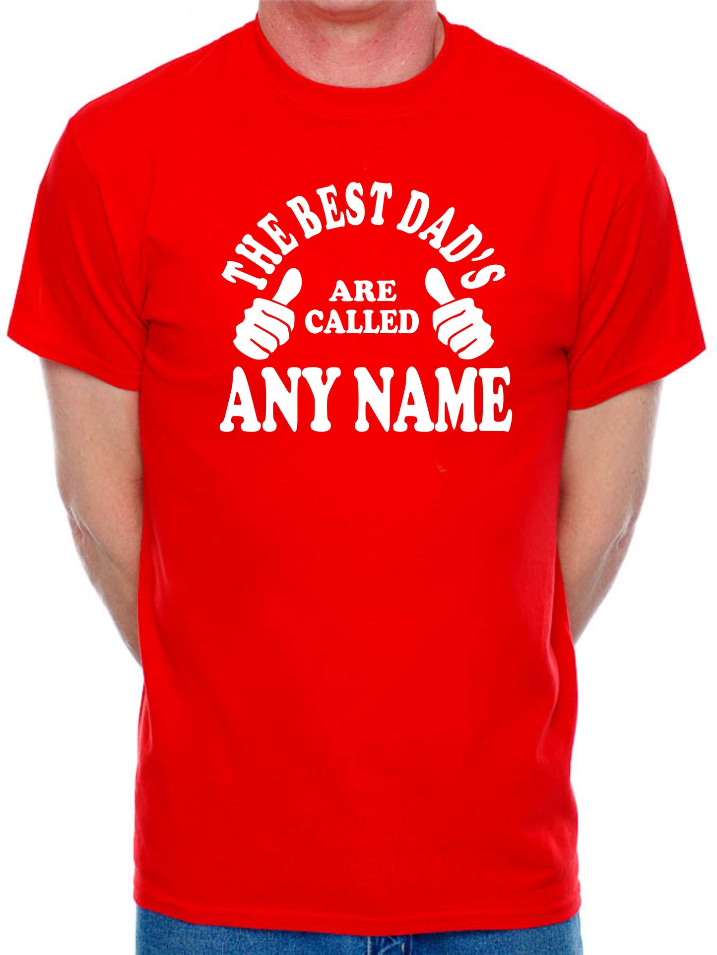 Personalised Mens T-Shirt Best Dad's Are Called Any Name Father's Day Gift