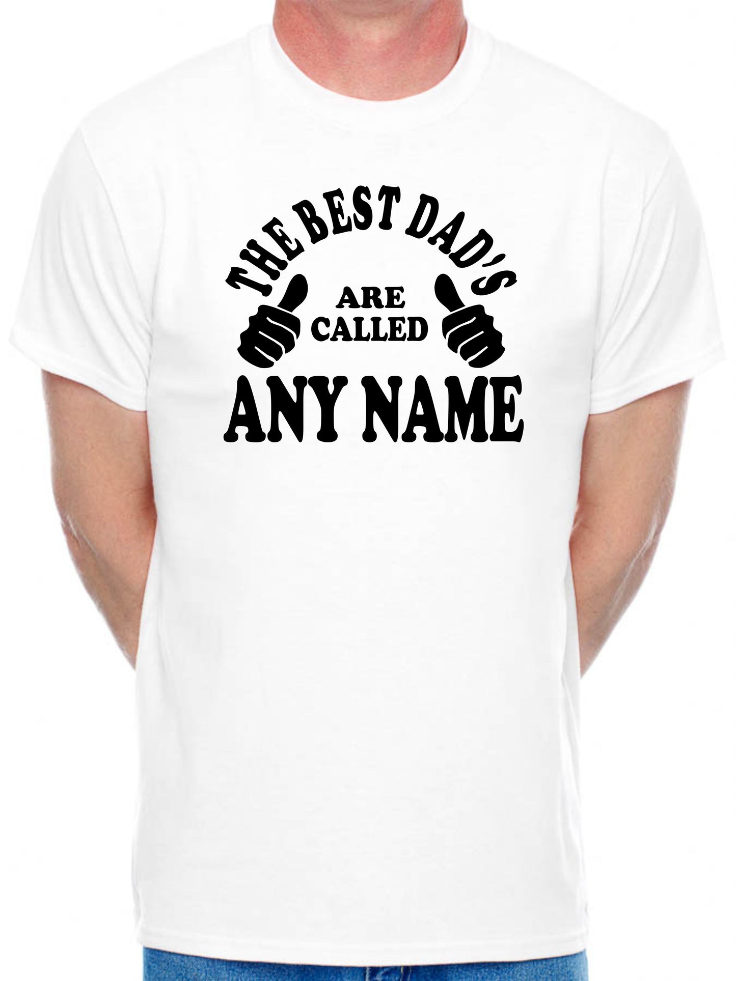 Personalised Mens T-Shirt Best Dad's Are Called Any Name Father's Day Gift