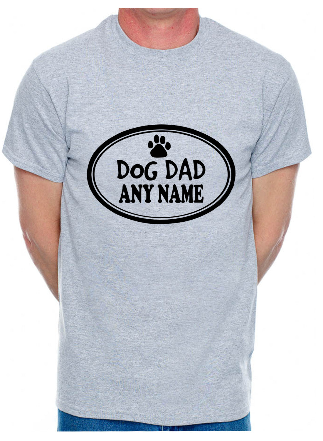 Personalised Dog Dad Any Name Here Birthday Dog Lovers Gift Mens T-Shirt