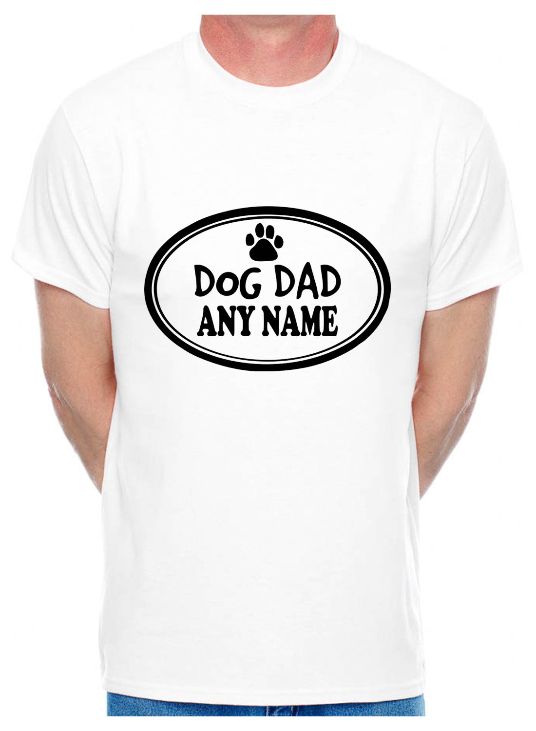 Personalised Dog Dad Any Name Here Birthday Dog Lovers Gift Mens T-Shirt