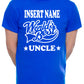 Personalised Mens Tee Worlds Best Uncle Insert Name Nephew Niece