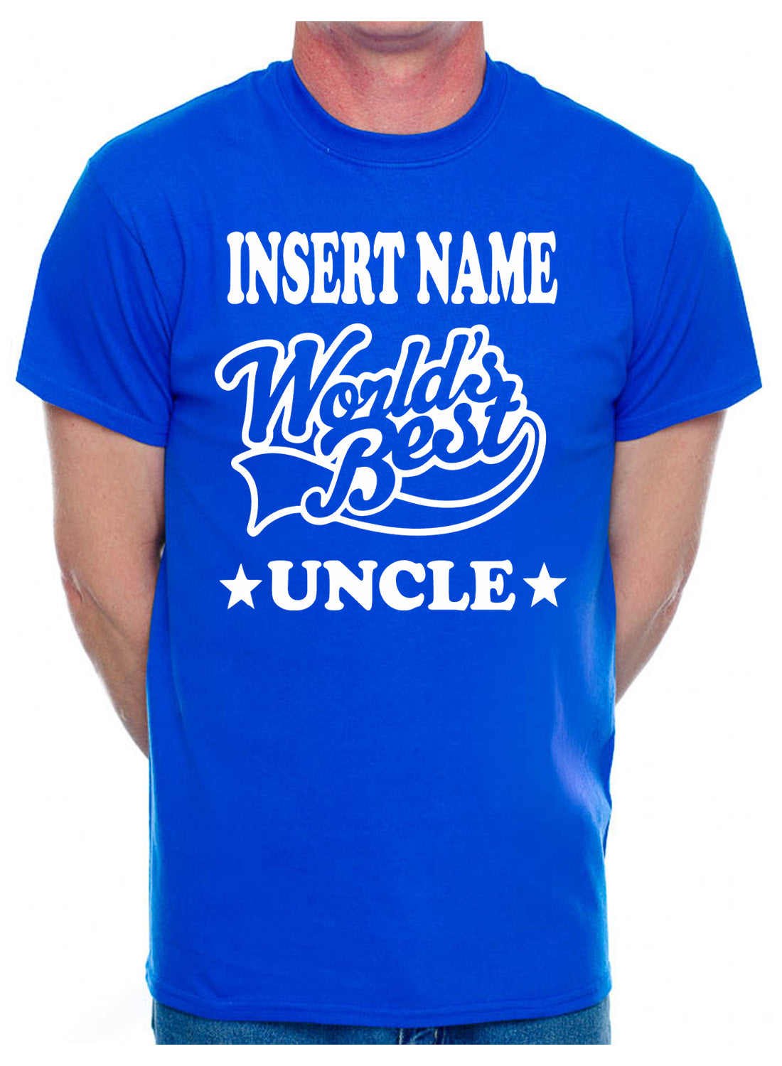 Personalised Mens Tee Worlds Best Uncle Insert Name Nephew Niece
