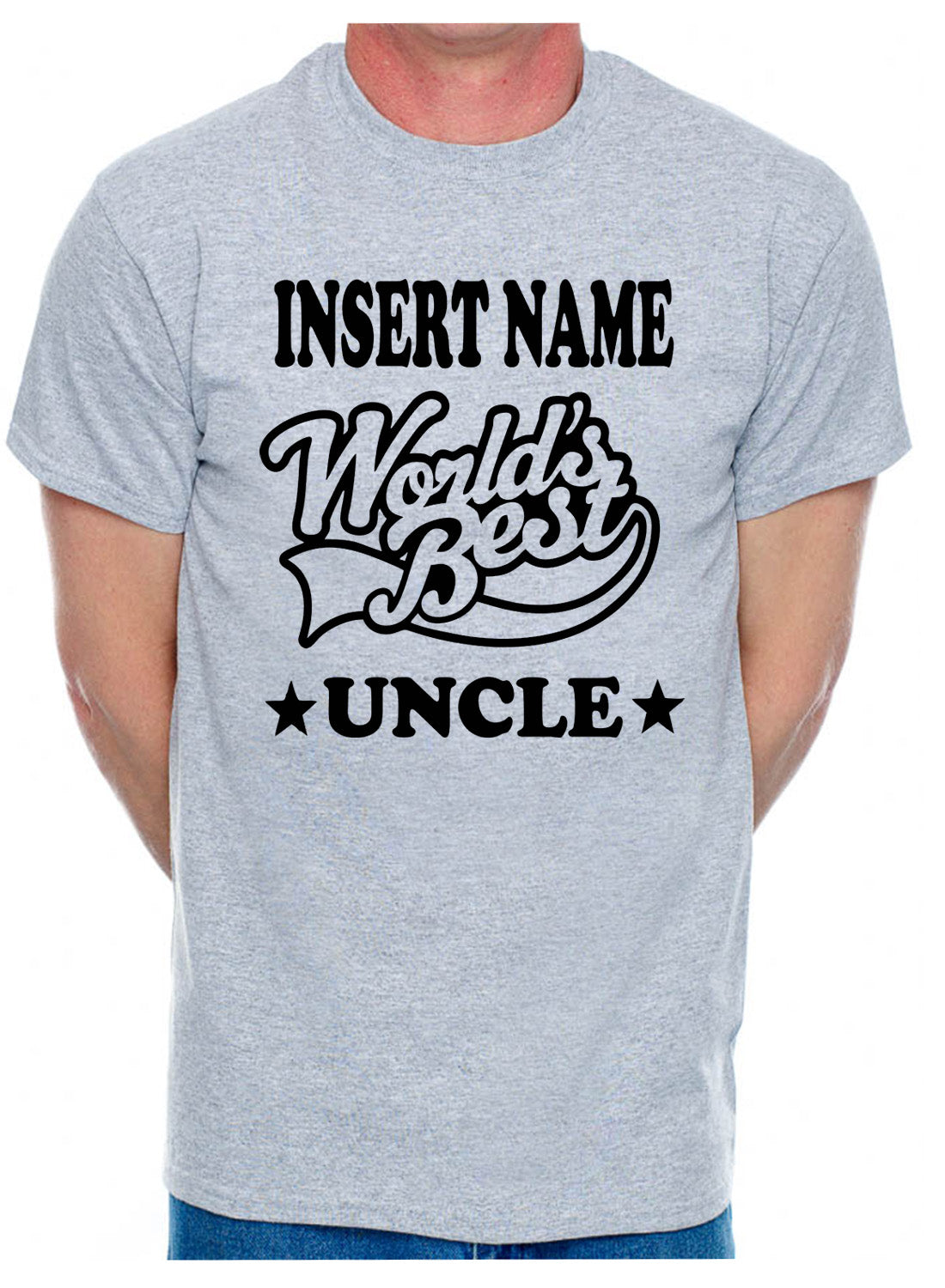 Personalised Mens Tee Worlds Best Uncle Insert Name Nephew Niece