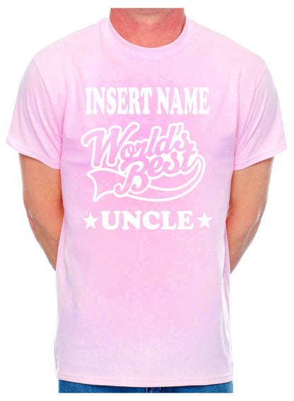 Personalised Mens Tee Worlds Best Uncle Insert Name Nephew Niece