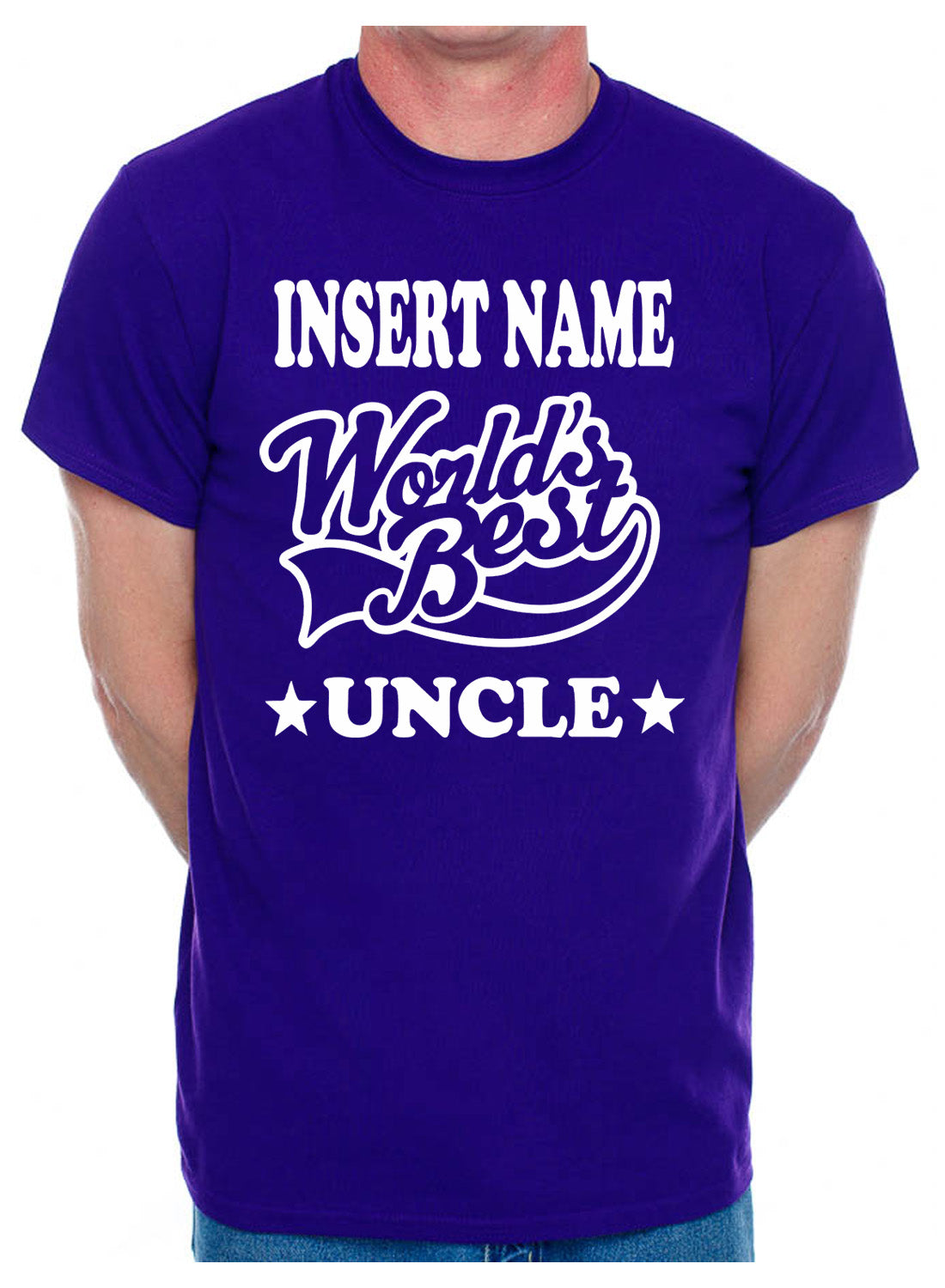 Personalised Mens Tee Worlds Best Uncle Insert Name Nephew Niece