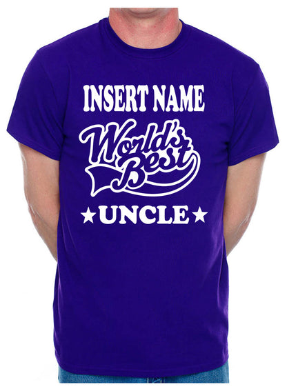 Personalised Mens Tee Worlds Best Uncle Insert Name Nephew Niece