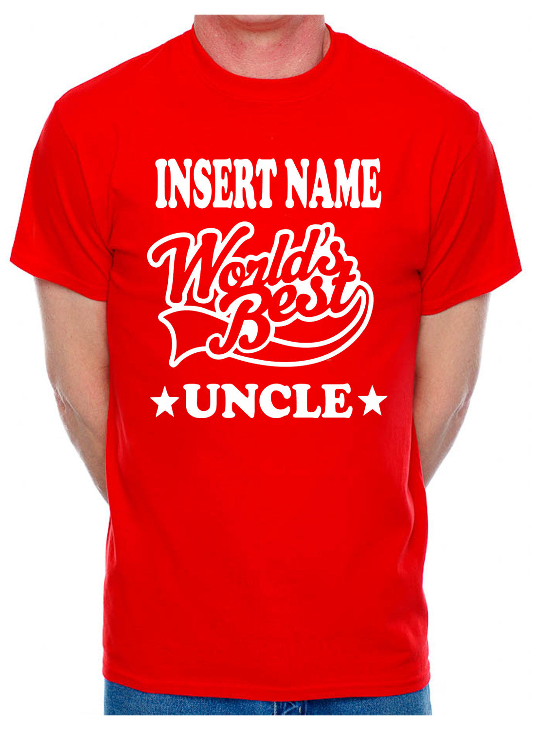 Personalised Mens Tee Worlds Best Uncle Insert Name Nephew Niece