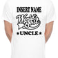 Personalised Mens Tee Worlds Best Uncle Insert Name Nephew Niece