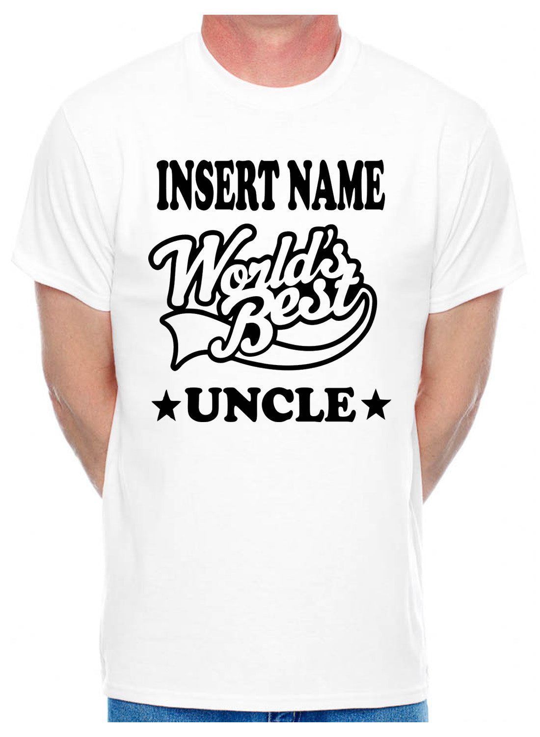 Personalised Mens Tee Worlds Best Uncle Insert Name Nephew Niece