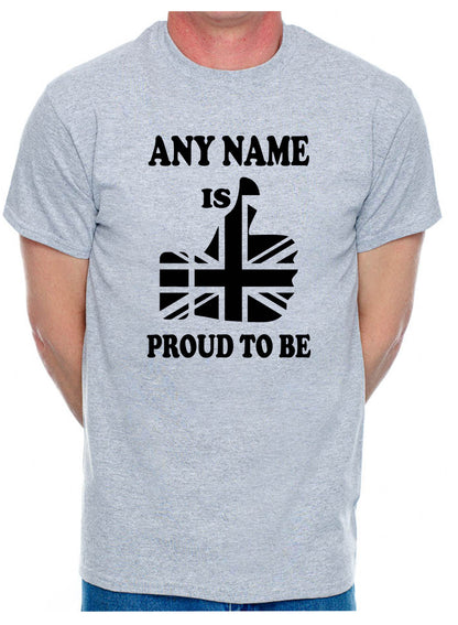 Personalised Mens T-Shirt Proud To Be British Any Name Custom