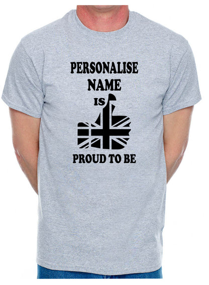 Customised Mens T-Shirt Gift Proud To Be British Personalise Name