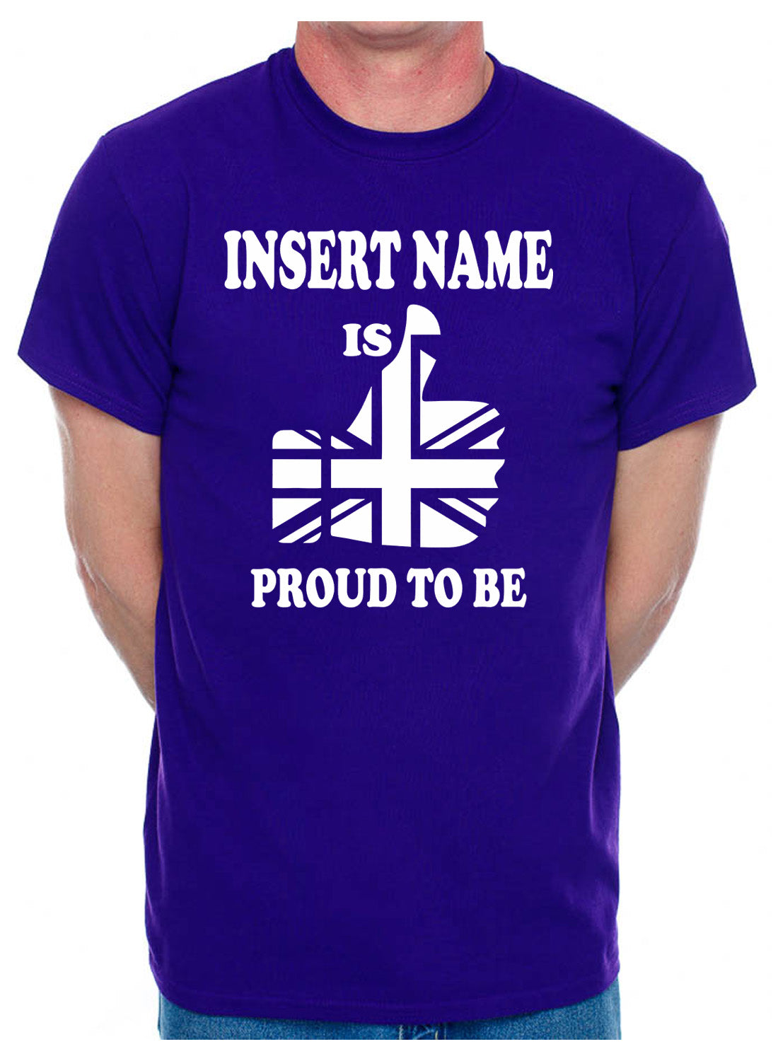Personalised Mens Tee Proud To Be British Insert Name