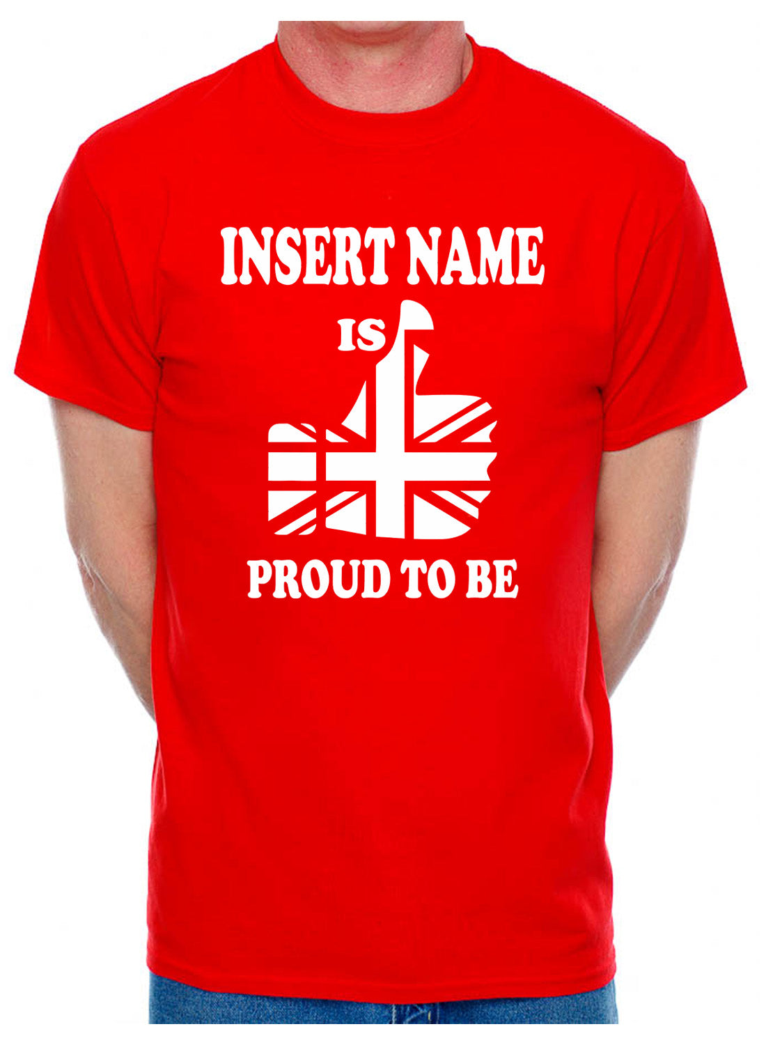 Personalised Mens Tee Proud To Be British Insert Name
