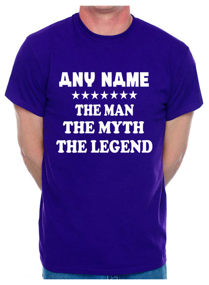 Personalised Mens T-Shirt The Man The Myth Any Name Here
