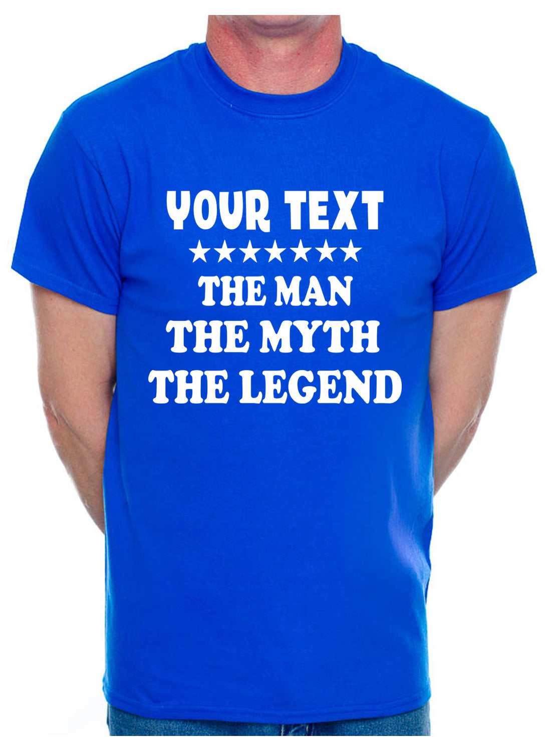 Mens Tee Personalised Birthday T-shirt The Man The Myth Your Text Here