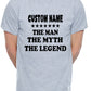 Personalised Mens T-Shirt The Man The Myth Custom Name