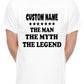 Personalised Mens T-Shirt The Man The Myth Custom Name
