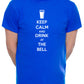 Personalised Adult T-Shirt Keep Calm Drink At The Bell Pub Club Any Name Here