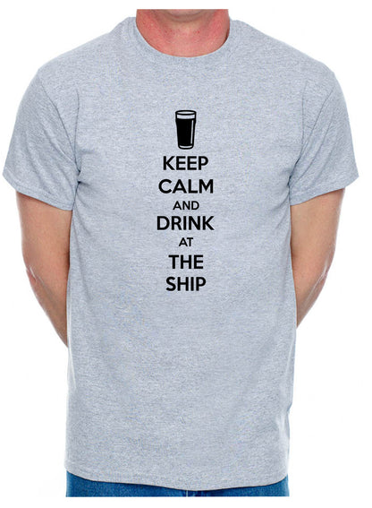 Mens Personalised T-Shirt Keep Calm Drink At The Ship Pub