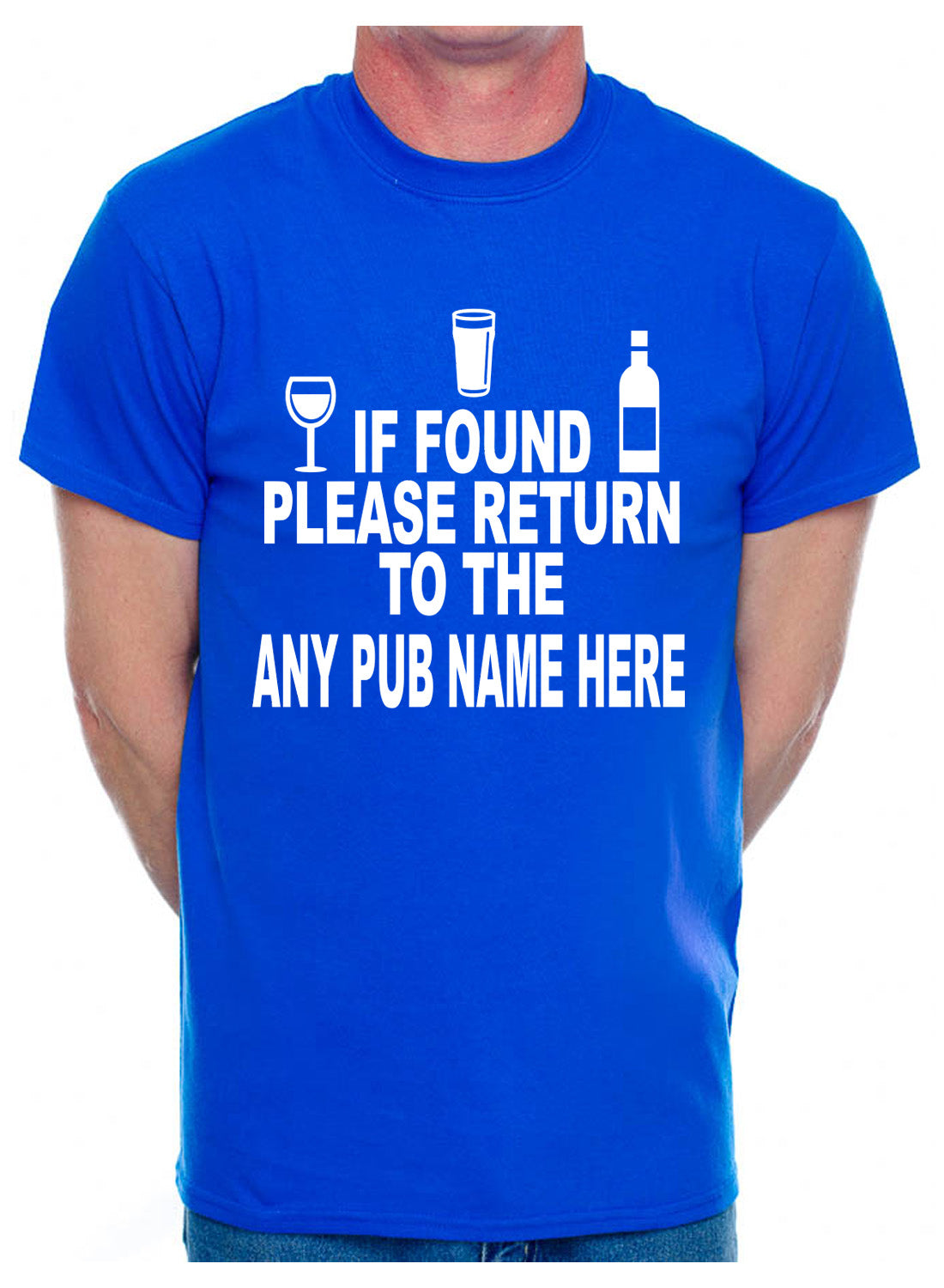 Personalised Mens T-Shirt If Found Return To Pub Any Name Name