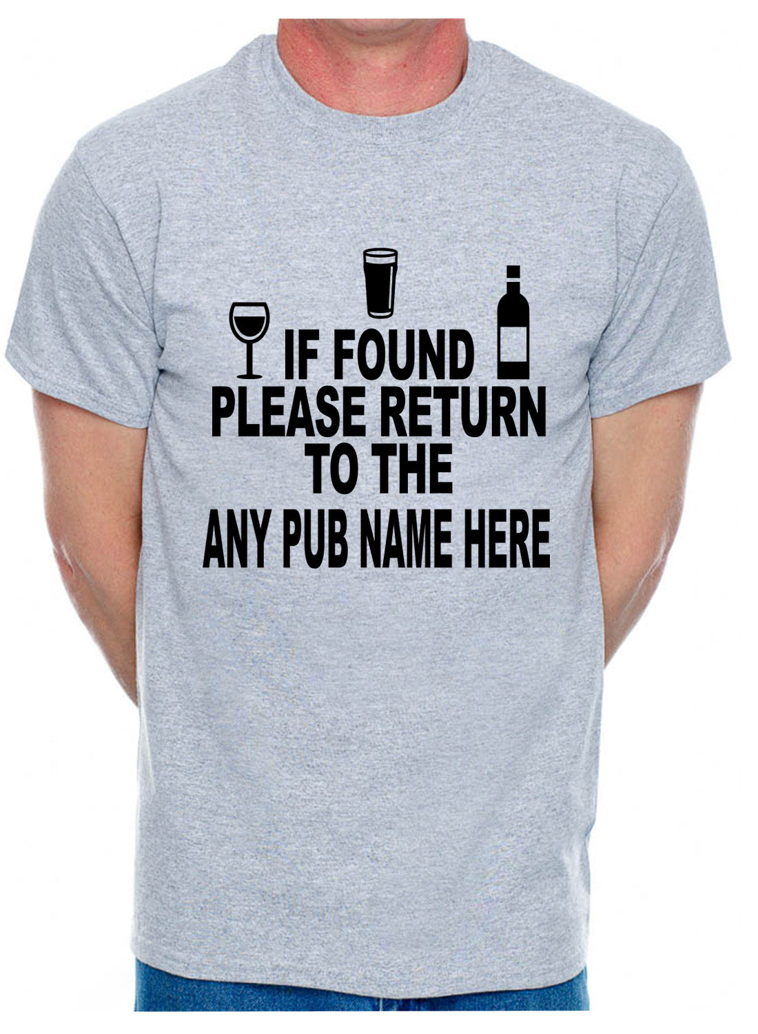 Personalised Mens T-Shirt If Found Return To Pub Any Name Name