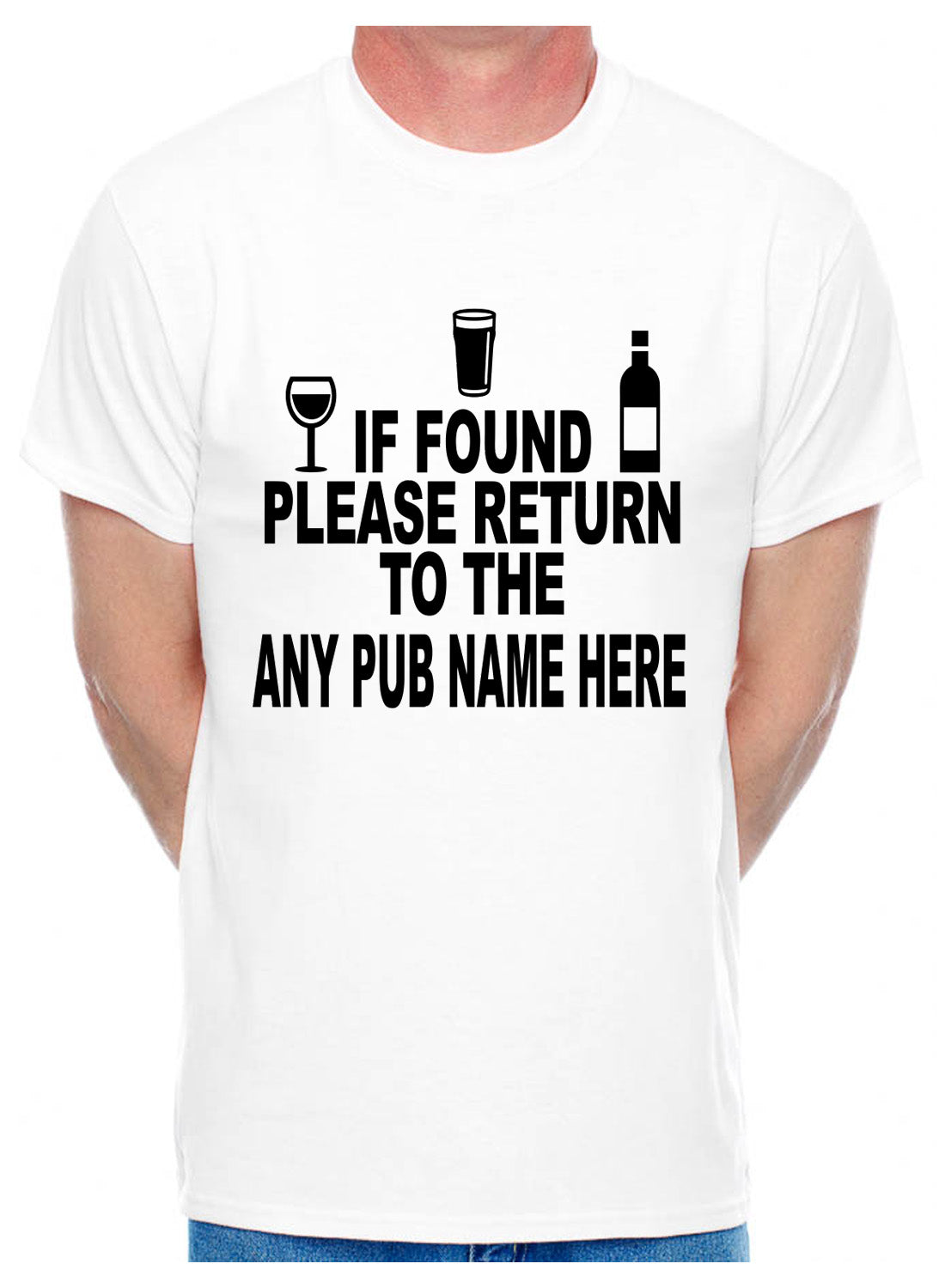 Personalised Mens T-Shirt If Found Return To Pub Any Name Name