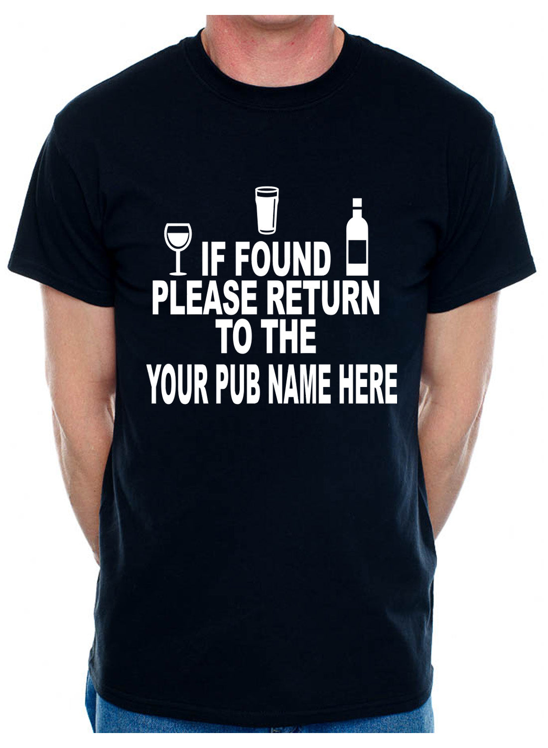 Personalised Mens T-Shirt If Found Return To Pub Your Pub Name