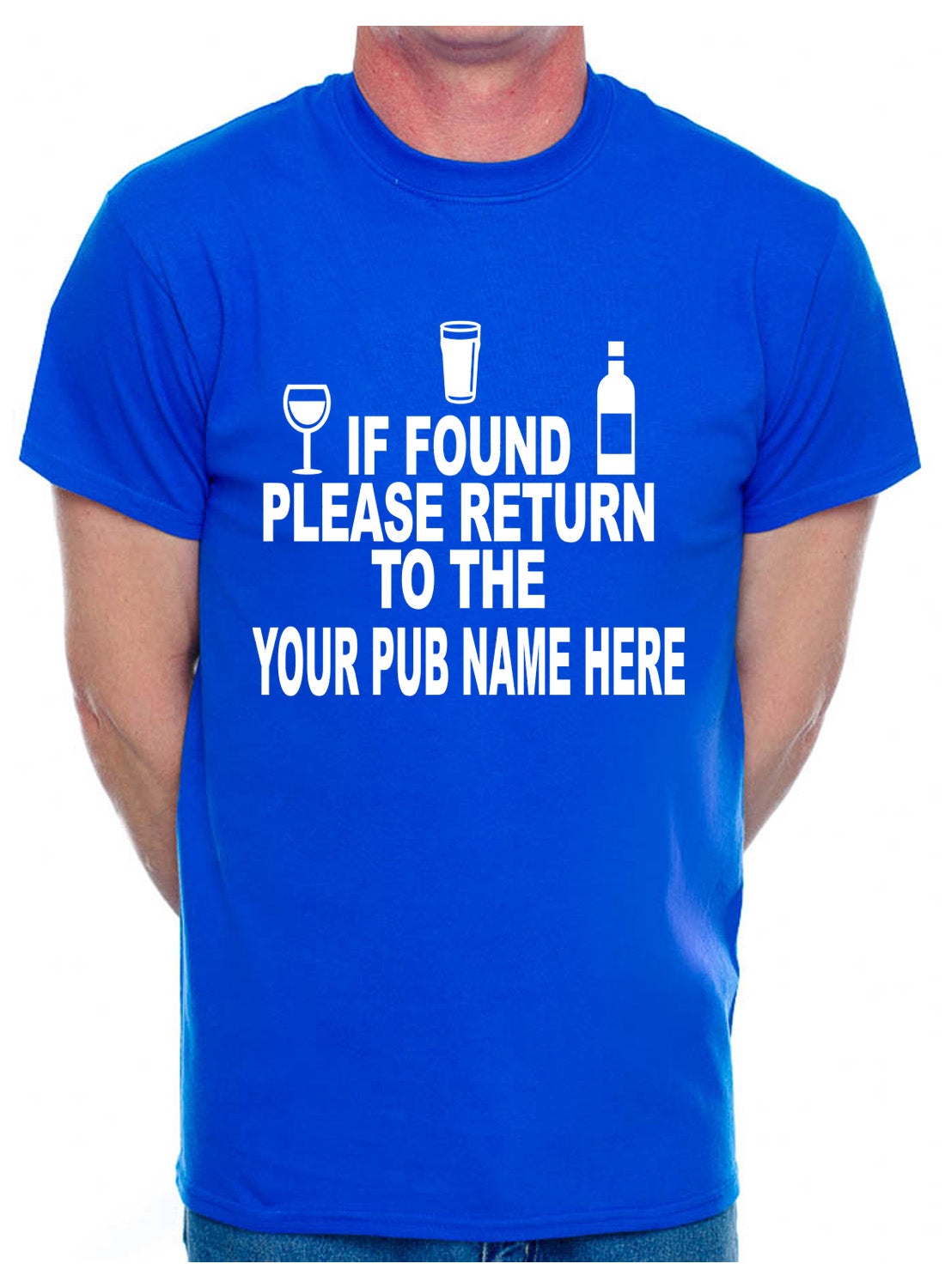 Personalised Mens T-Shirt If Found Return To Pub Your Pub Name