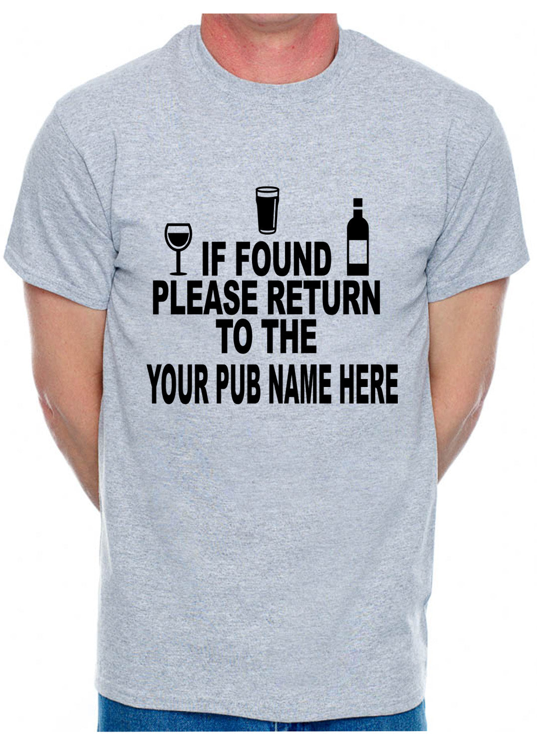 Personalised Mens T-Shirt If Found Return To Pub Your Pub Name