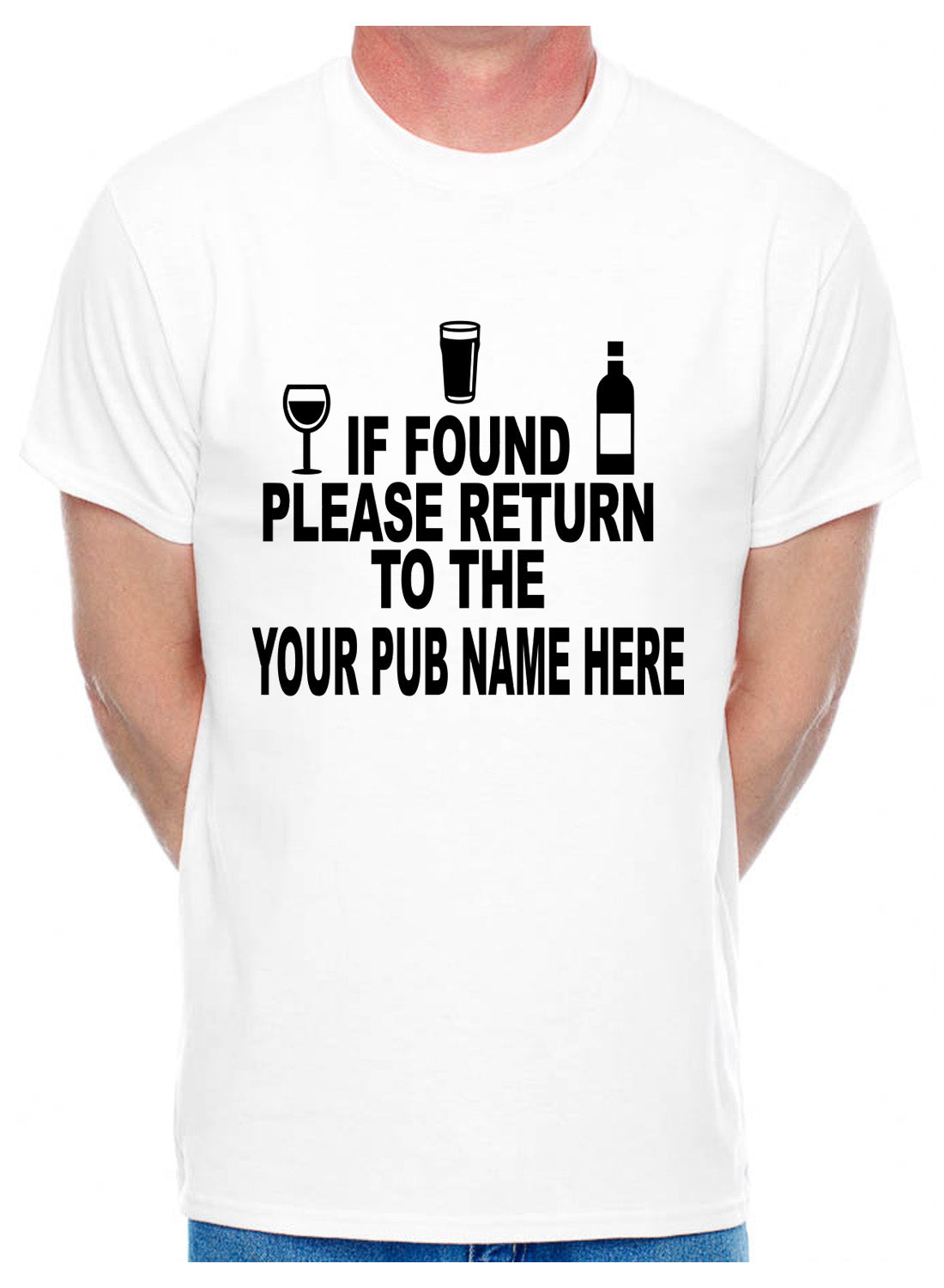 Personalised Mens T-Shirt If Found Return To Pub Your Pub Name