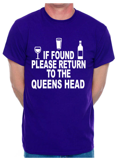 Custom Mens T-Shirt If Found Return To Queens Head Pub Choose Your Pub Name