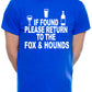 Custom Mens T-Shirt If Found Return To Fox & Hounds Pub Choose Your Pub Name