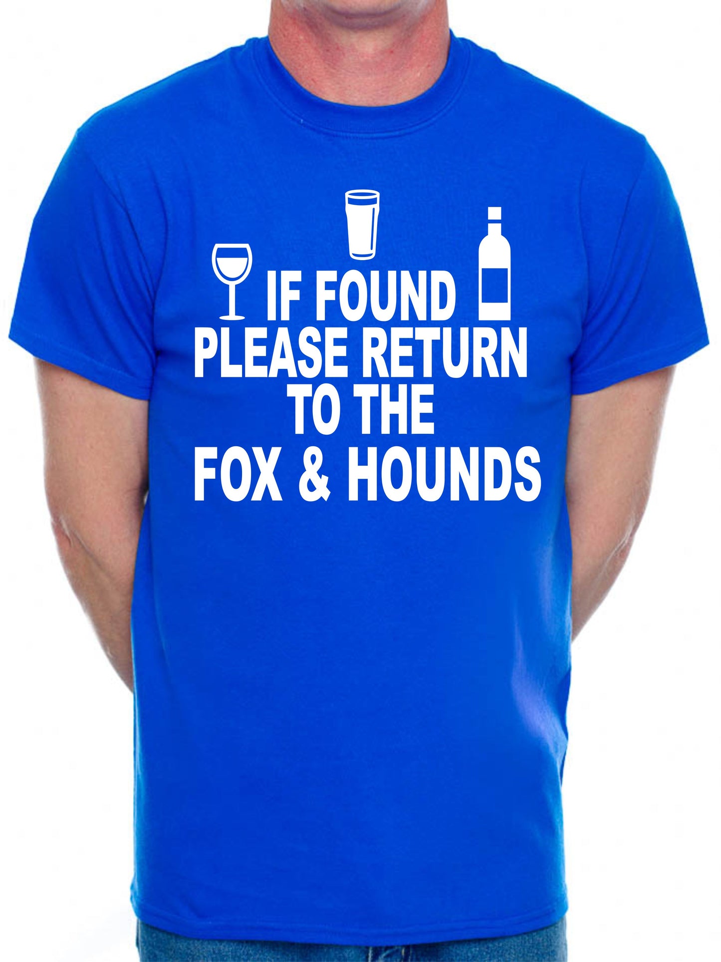 Custom Mens T-Shirt If Found Return To Fox & Hounds Pub Choose Your Pub Name