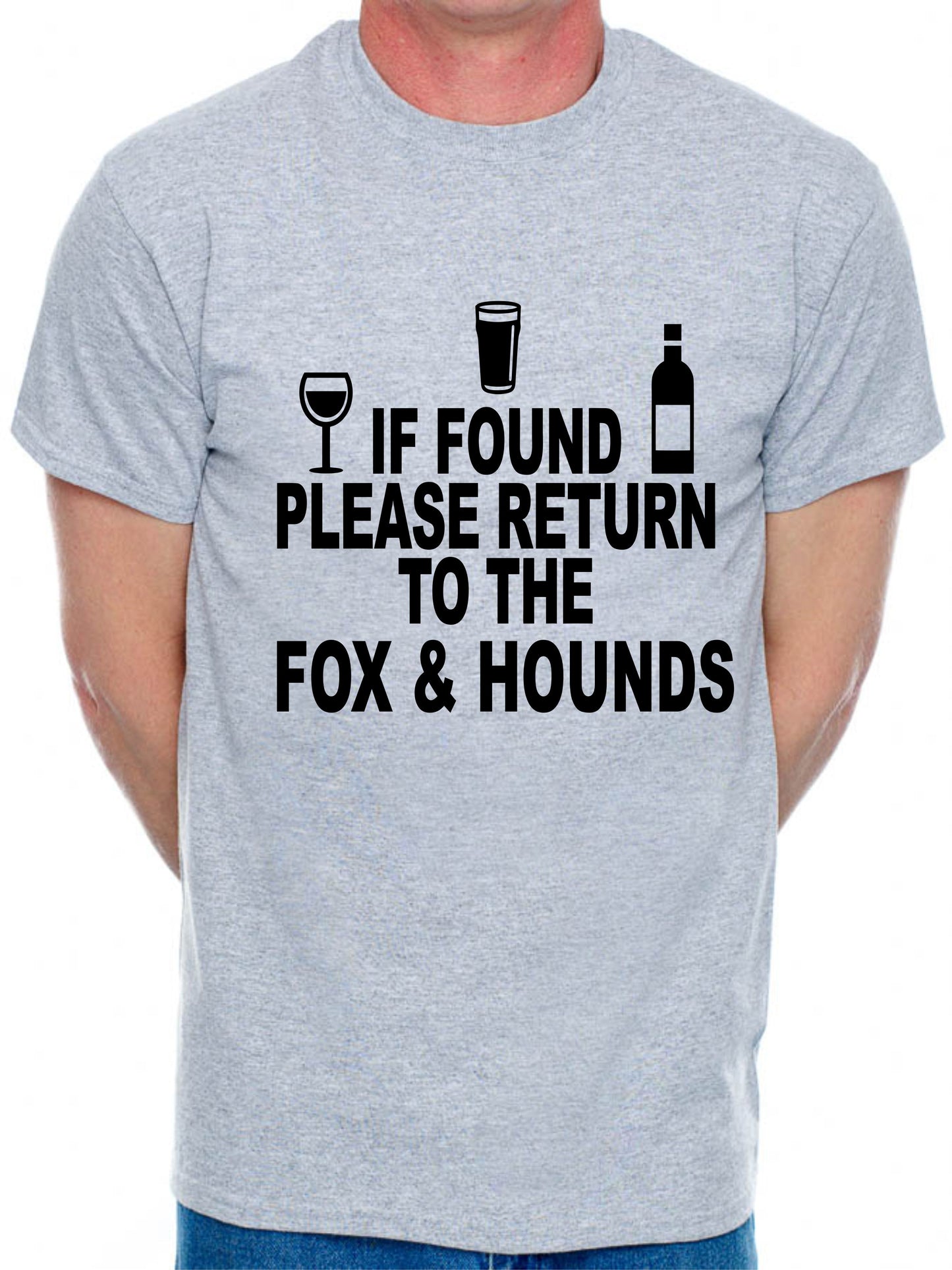 Custom Mens T-Shirt If Found Return To Fox & Hounds Pub Choose Your Pub Name