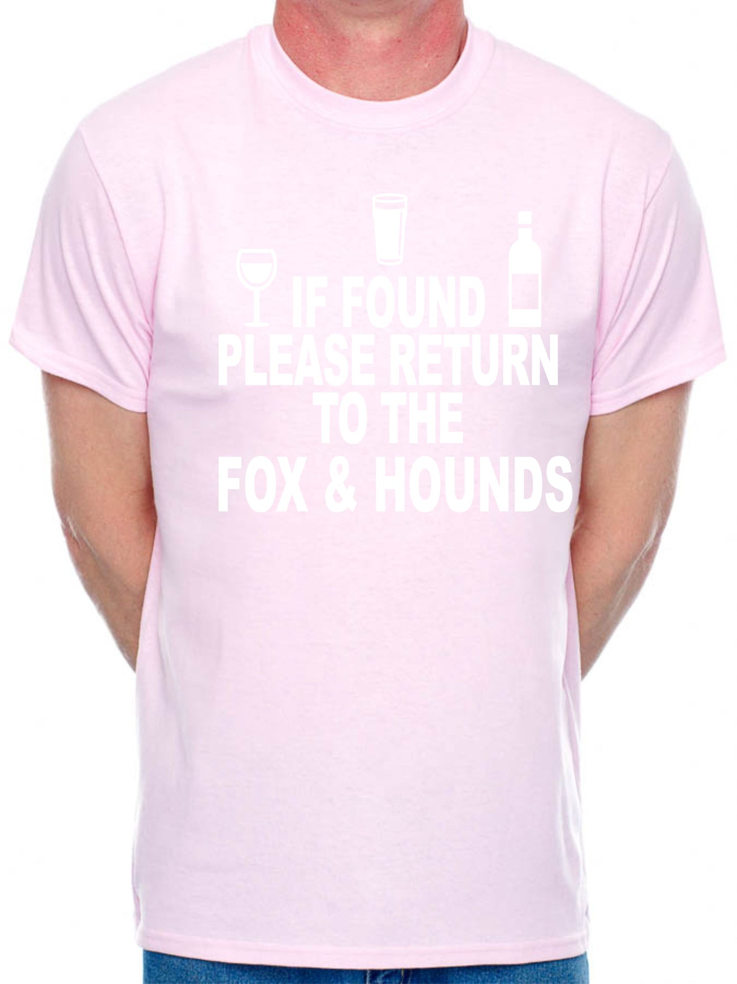 Custom Mens T-Shirt If Found Return To Fox & Hounds Pub Choose Your Pub Name