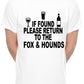 Custom Mens T-Shirt If Found Return To Fox & Hounds Pub Choose Your Pub Name