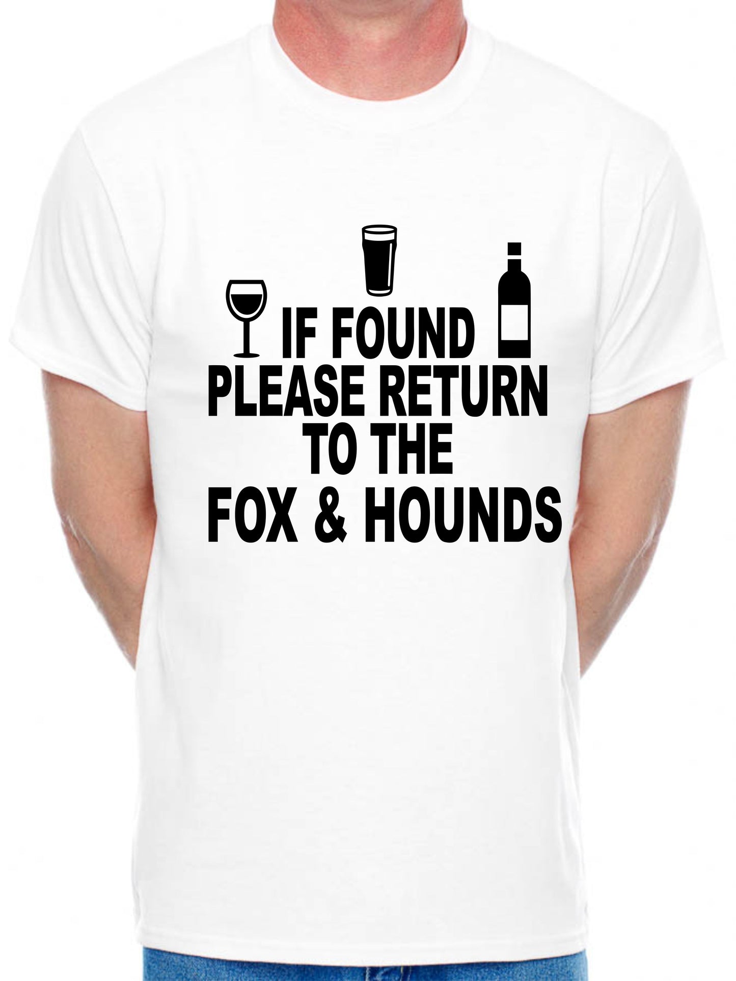 Custom Mens T-Shirt If Found Return To Fox & Hounds Pub Choose Your Pub Name
