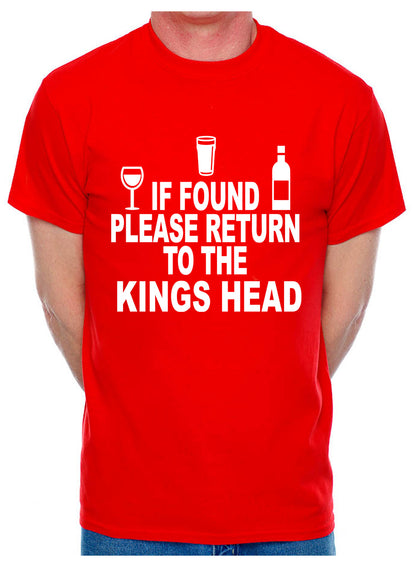 Custom Mens T-Shirt If Found Return To Kings Head Pub Choose Your Pub Name