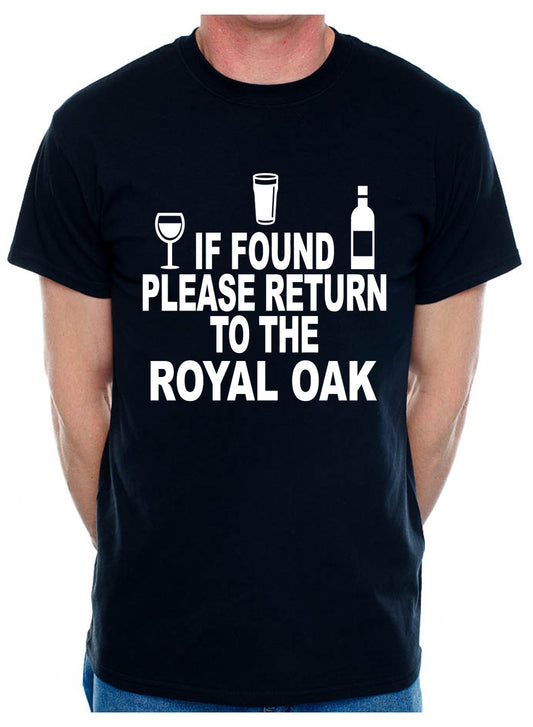 Personalised Mens T-Shirt If Found Return To Royal Oak Pub Name