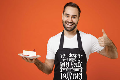 Despite The Look On My Face You're Still Talking BBQ Apron Baking Crafting Cooking Apron
