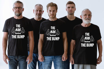 The Man Behind The Bump T-Shirt Funny Slogan New Dad Birthday Men Man's Tee