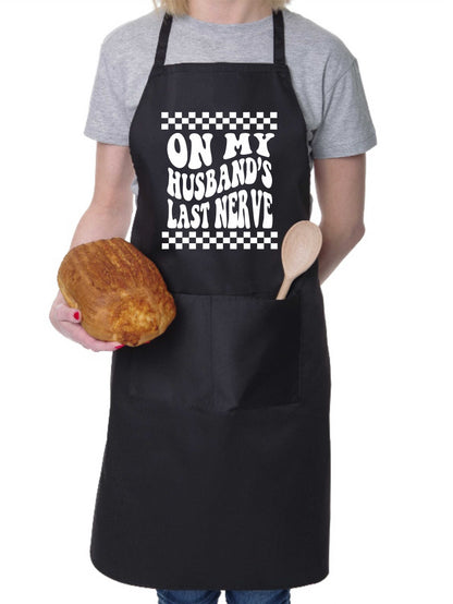 On My Husband's Last Nerve Apron Funny Birthday Gift Cooking Baking BBQ