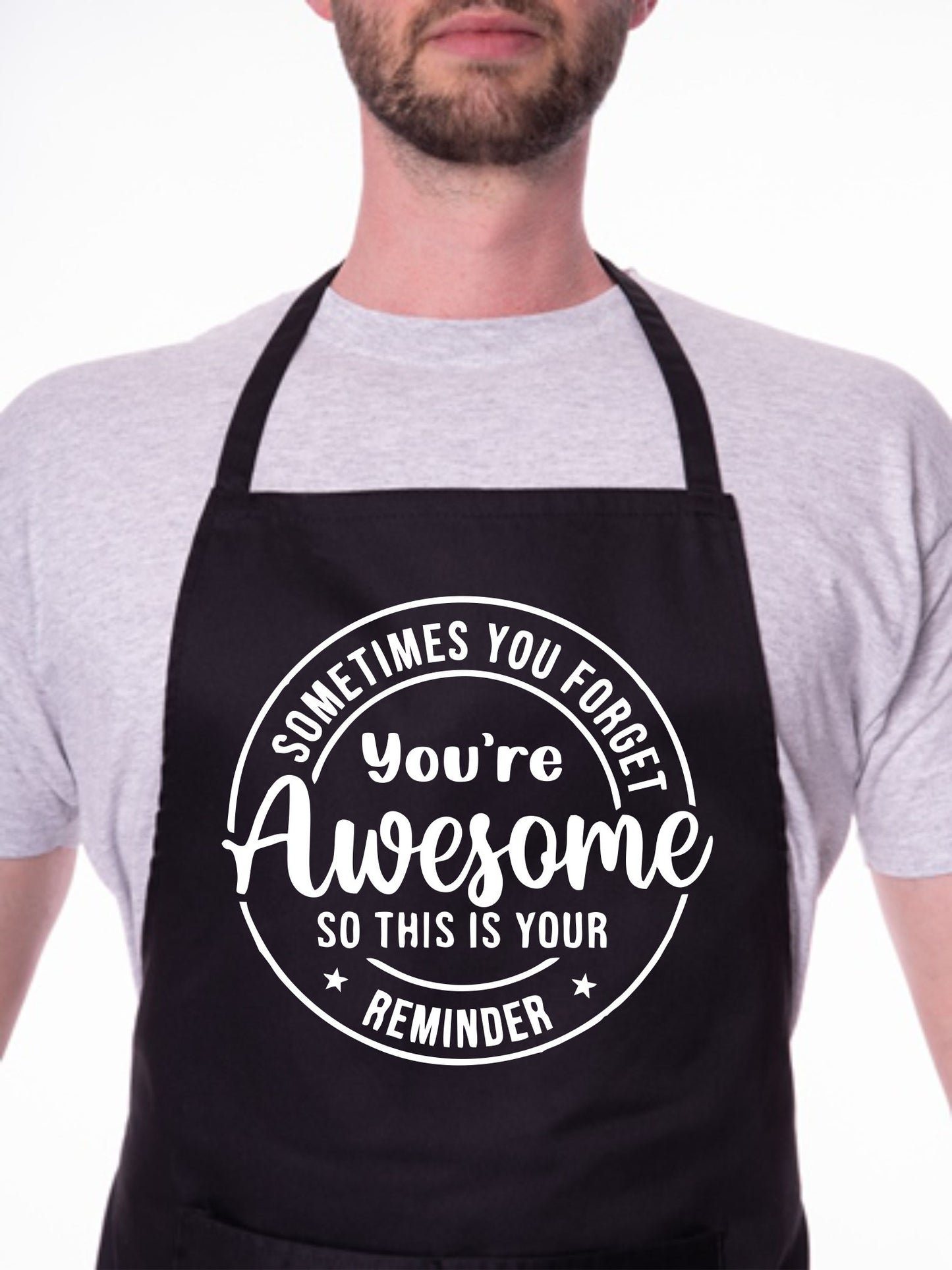 Sometimes You Forget Your Awesome Apron Funny Birthday Gift Cooking Baking BBQ