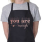 You Are Enough Apron Mental Health Awareness Birthday Gift Cooking Baking BBQ