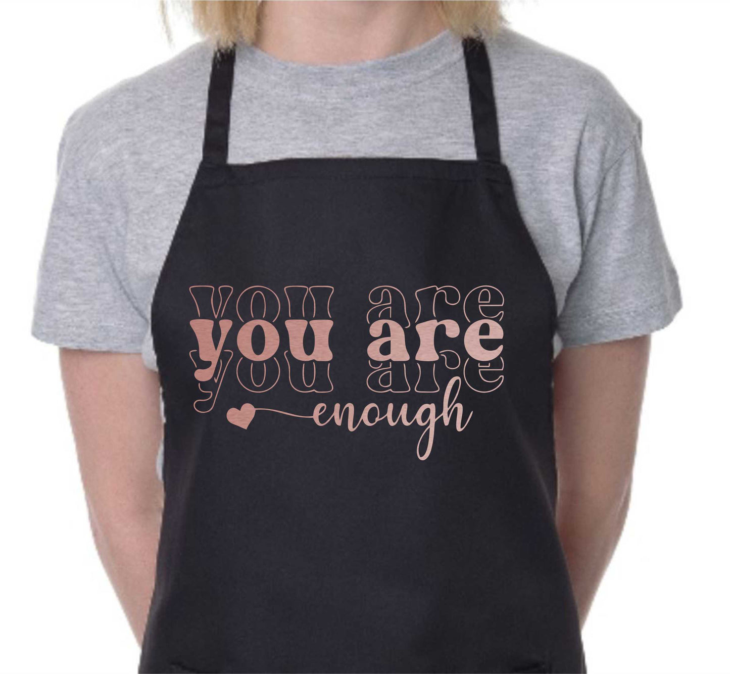 You Are Enough Apron Mental Health Awareness Birthday Gift Cooking Baking BBQ