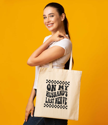 On My Husbands Last Nerve Funny Tote Bag Gift Resuable Shopping Bag