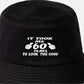 Took 60 Years To Look This Good Bucket Hat 60th Birthday Gift For Men & Ladies