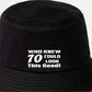 Who Knew 70 Could Look This Good Bucket Hat 70th Birthday Gift Unisex